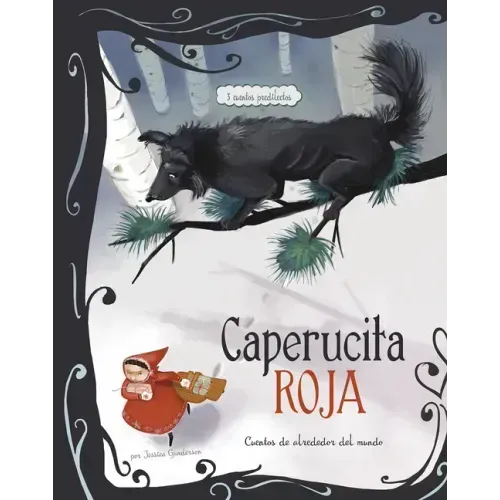 Caperucita Roja: 3 Cuentos Predilectos de Alrededor del Mundo