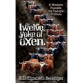 Twelve Yoke of Oxen