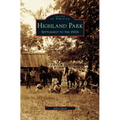 Highland Park: Settlement to the 1920s