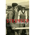 Stranger Intimacy: Contesting Race, Sexuality and the Law in the North American West Volume 31