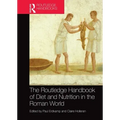 The Routledge Handbook of Diet and Nutrition in the Roman World