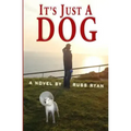 It's Just A Dog