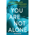 You Are Not Alone