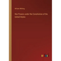 War Powers under the Constitution of the United States