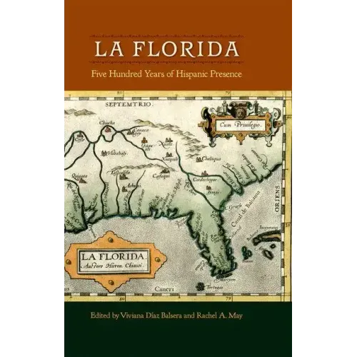 La Florida: Five Hundred Years of Hispanic Presence