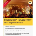 Informatica PowerCenter - The Complete Reference: The one-stop guide for all Informatica Developers