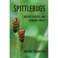 Spittlebugs: Biology, Ecology, and Economic Impact