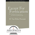 Except for Fornication: The Teaching of the Lord Jesus on Divorce and Remarriage