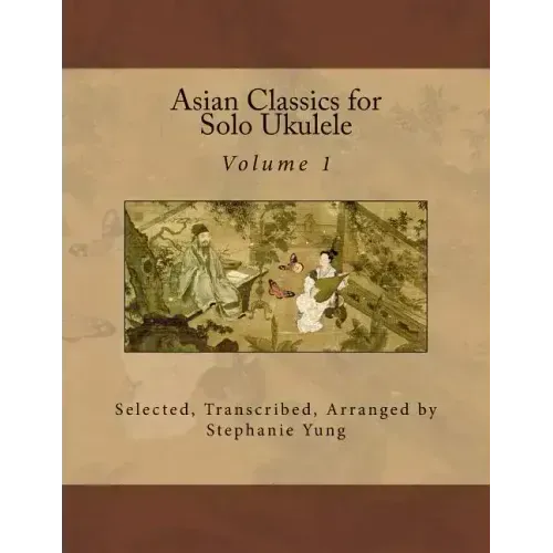 Asian Classics for Solo Ukulele