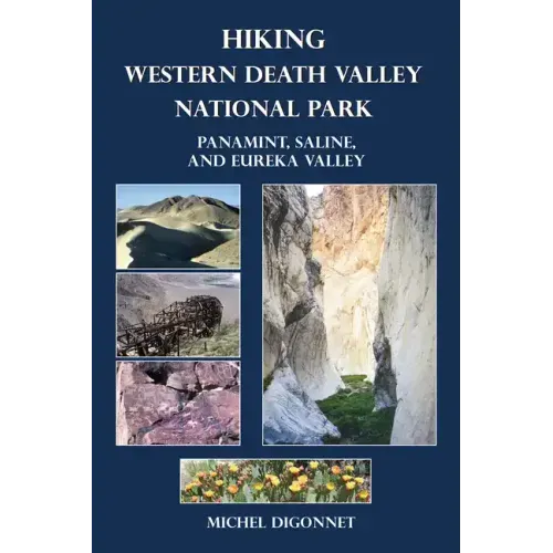 Hiking Western Death Valley National Park: Panamint, Saline, and Eureka Valley