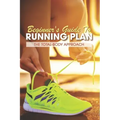 Beginner's Guide To Running Plan: The Total-Body Approach: Inspirational Running Books
