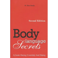 Body Language Secrets SECOND EDITION: A Guide During Courtship and Dating