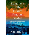 Daughters of the Flower Fragrant Garden: Two Sisters Separated by China's Civil War