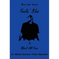 Feelin' Blue & Black All Over: An African-American Poetic Experience
