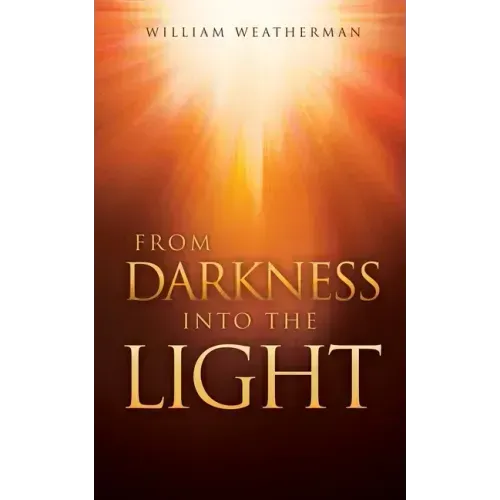 From Darkness Into The Light!