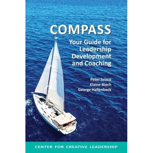 Compass: Your Guide for Leadership Development and Coaching