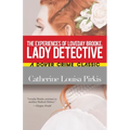 The Experiences of Loveday Brooke, Lady Detective