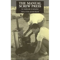 The Manual Screw Press for Small-Scale Oil Extraction