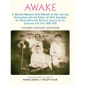 Awake: A Moslem Woman's Rare Memoir of Her Life and Partnership with the Editor of Molla Nasreddin, the Most Influential Sati