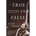 True and False: Heresy and Common Sense for the Actor