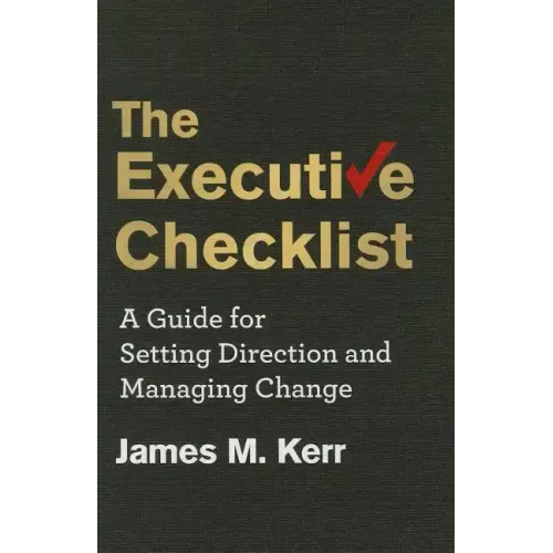 The Executive Checklist: A Guide for Setting Direction and Managing Change