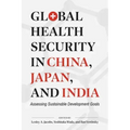 Global Health Security in China, Japan, and India: Assessing Sustainable Development Goals