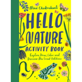 Hello Nature: Draw, Collect, Make and Grow