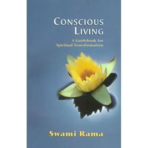 Conscious Living: A Guidebook for Spiritual Transformation