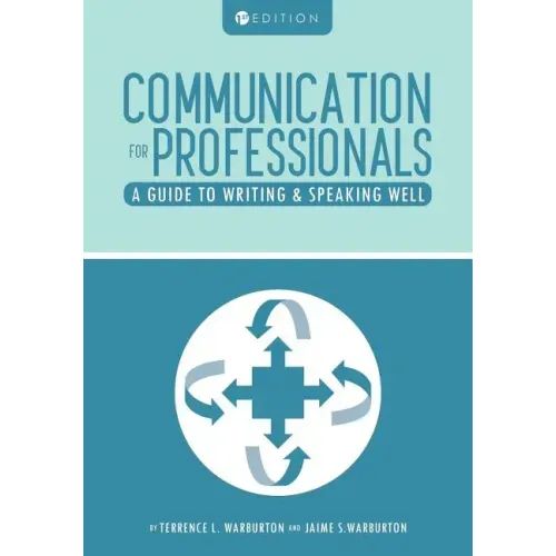 Communication for Professionals: A Guide to Writing and Speaking Well