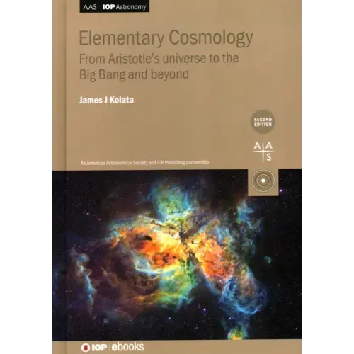 Elementary Cosmology (Second Edition): From Aristotle's universe to the Big Bang and beyond