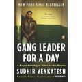 Gang Leader for a Day: A Rogue Sociologist Takes to the Streets