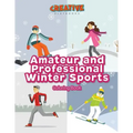 Amateur and Professional Winter Sports Coloring Book