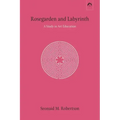 Rosegarden and Labyrinth: A Study in Art Education