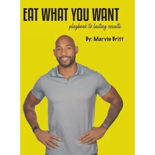 Eat What You Want Playbook To Results