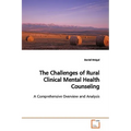 The Challenges of Rural Clinical Mental Health Counseling