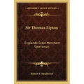 Sir Thomas Lipton: England's Great Merchant Sportsman