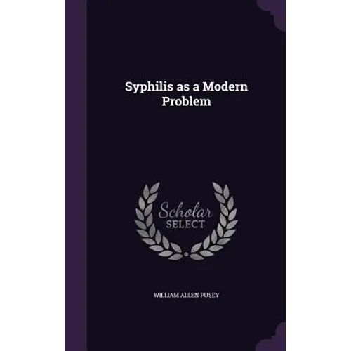 Syphilis as a Modern Problem