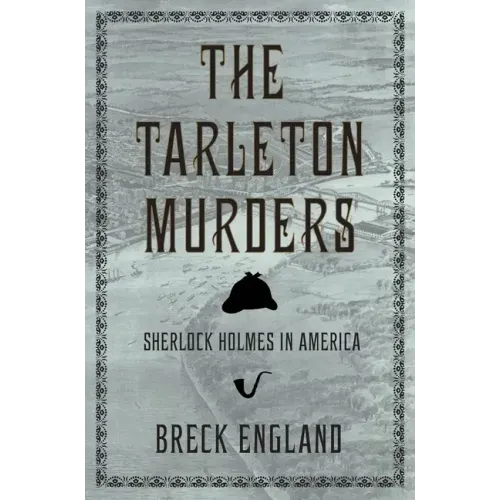 The Tarleton Murders: Sherlock Holmes in America (British Mystery and Suspense Book)