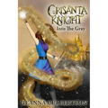 Crisanta Knight: Into the Gray: Volume 7