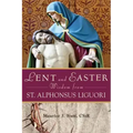 Lent and Easter Wisdom from St. Alphonsus Liguori