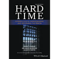 Hard Time: A Fresh Look at Understanding and Reforming the Prison
