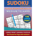 Sudoku Puzzle Book for Adults: Medium to Hard 100 Large Print Sudoku Puzzles - One Puzzle Per Page with Solutions (Brain Games Book 9)