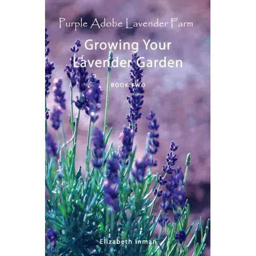 Growing Your Lavender Garden: Book Two