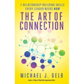 The Art of Connection: 7 Relationship-Building Skills Every Leader Needs Now