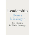 Leadership: Six Studies in World Strategy