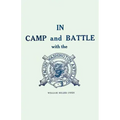 In Camp and Battle with the Washington Artillery of New Orleans: A Narrative of Events During the Late Civil War from Bull Run to Appomattox and Spani