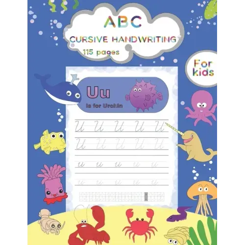 ABC CURSIVE HANDWRITING For kids: Sea animals tracing and coloring book
