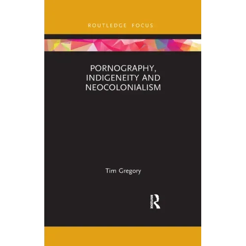 Pornography, Indigeneity and Neocolonialism