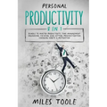 Personal Productivity: 8-in-1 Bundle to Master Productivity, Time Management, Organizing, Focusing, Goal Setting, Procrastination, Changing H