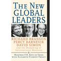 The New Global Leaders: Richard Branson, Percy Barnevik, David Simon and the Remaking of International Business